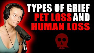 Different types of grief: Pet loss and Human Loss