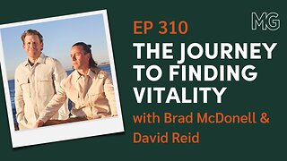 The Secrets to Vitality with Brad McDonnell & David Reid | The Mark Groves Podcast