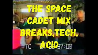 The Space Cadet Mix- Breaks, Techno and a drop of Acid