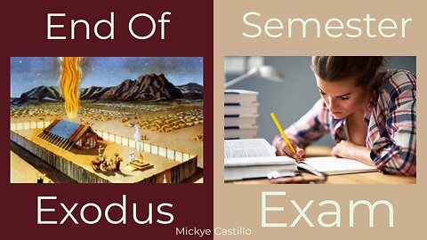 #15 End of Exodus and Semester exam - Mickye Castillo
