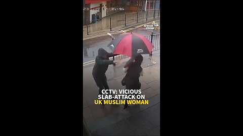 CCTV: VICIOUS SLAB-ATTACK ON UK MUSLIM WOMAN