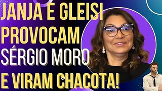 Janja e Gleisi tentam provocar Moro e viram chacota!