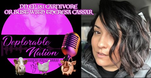 Deplorable Nation Ep 181 Carnivore or Bust with Theresa Cassar