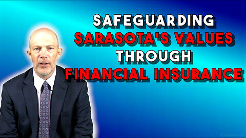 Safeguarding Sarasota's Values Through Financial Insurance🛡️💙