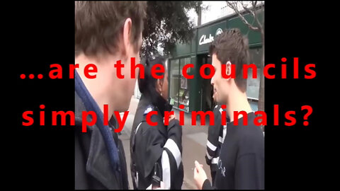 …are the councils simply criminals?