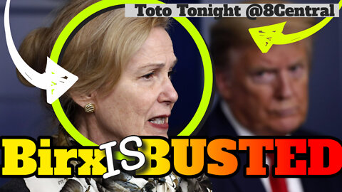 Toto Tonight LIVE @8Central "Birx is Busted"