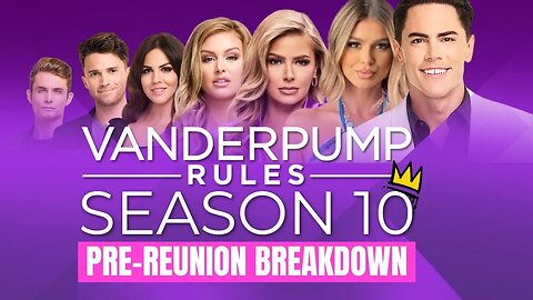 Vanderpump Rules Reunion Breakdown