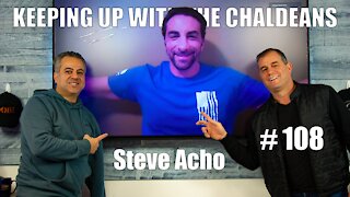 Keeping Up With the Chaldeans: With Steve Acho