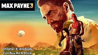 Max Payne 3 - Chapter 4: Anybody Can Buy Me A Drink