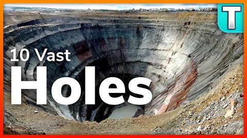10 Vast Holes You Don't Want to Fall Into