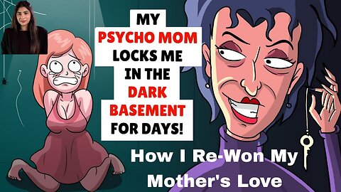 How I Re-Won My Mother's Love