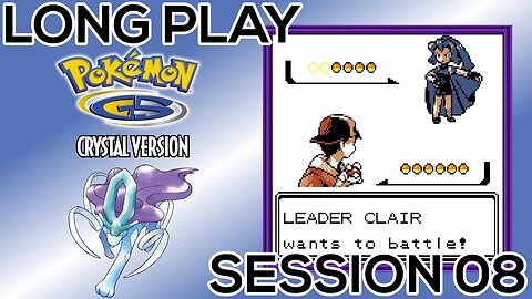 Long Play: Pokemon Crystal Session 08 (Onward to Blackthorne City!)