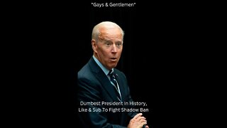 Biden "Gays And Gentleman" How Dumb Is This Idiot?