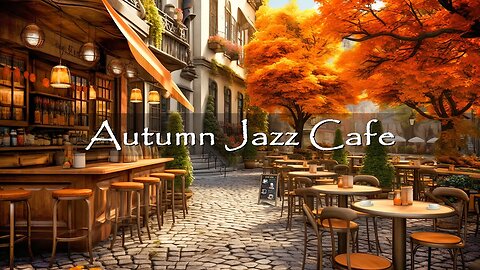 Fall Coffee Shop Ambience 🍂☕ Autumn Jazz Instrumental Music for Relax, Good Mood | Jazz Instrumental