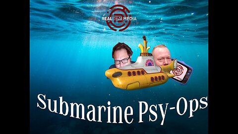 Real Deal Media Presents: Submarine Psy-Ops with Dean Ryan & Seth Black