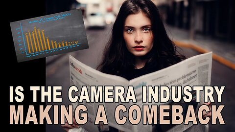 Is The Camera Industry Making A Comeback