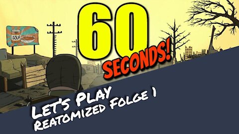 Let's Play 60 Seconds! Reatomized (deutsch) - Folge 1 | Otaku Explorer (Rumble Only)