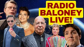 Radio Baloney Live! News Roundup! Trudeau, Stephen King, WEF And More!