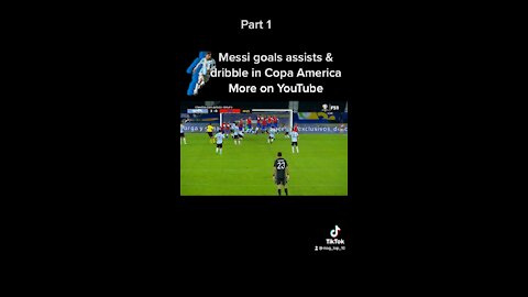 Messi goals, assists and dribble in Copa America 2021