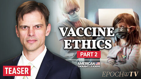 PART 2: Dr. Aaron Kheriaty on ‘Biosecurity Surveillance’ and Testing COVID Vaccines on Kids | TEASER
