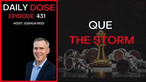 Que The Storm | Ep. 431 | Daily Dose