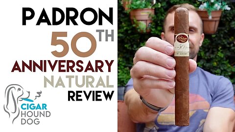 Padrón 50th Anniversary Natural Cigar Review