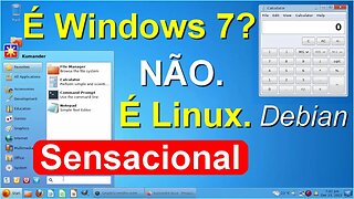 É Windows 7? NÃO. É o Linux Kumander Xfce Debian. Distro MUITO Bonita, Leve, Rápida e Fácil de usar