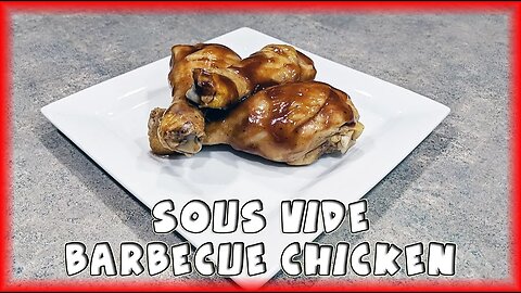 Sous Vide Barbecue Chicken | KitchenBoss Sous Vide G320