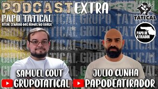 Papo Tatical #Extra com Samuel Cout e Julio Cunha