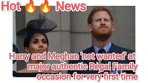 Harry and Meghan 'not wanted' at major authentic Regal Family occasion for very first time