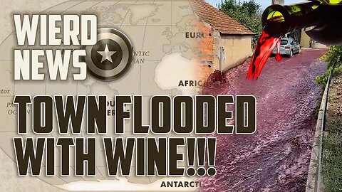 Town Flooded with Wine | Weird News With Cap