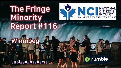 The Fringe Minority Report #116 National Citizens Inquiry Winnipeg