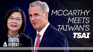 Capitol Report: Support Surpasses Party Lines as Speaker McCarthy Meets Taiwan’s President