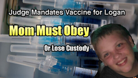 Judge Mandates Mom & Child Must Get COVID Vaccine or Lose Custody