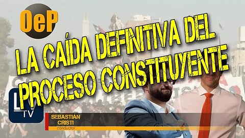 La caída definitiva del Proceso Constituyente