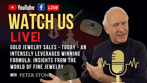 GOLD Jewelry Sales - Today - An Intensely Leveraged Winning Formula_ Insights from the World of Fine