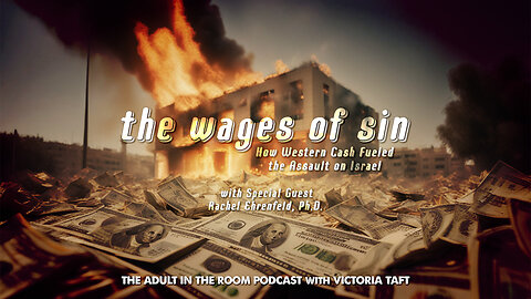 The Wages of Sin: How Western Cash Fueled the Assault on Israel with Rachel Ehrenfeld, Ph.D.