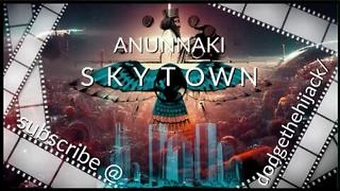 Skytown Anunnaki Best Teaching How to Create the First Air City- in the meantime-in between time
