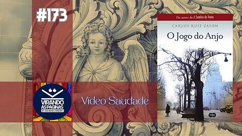 O Jogo do Anjo Carlos Ruiz Zafón Maratona Zafón #173 Virando as Páginas por Armando Ribeiro