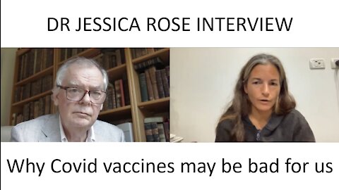 Dr Jessica Rose Interview - Why these Covid vaccines may be bad for us