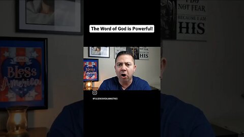 The Word of God is Powerful!