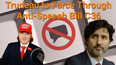 Tyler Russell || Trudeau to Force Through Anti-Speech Bill C36