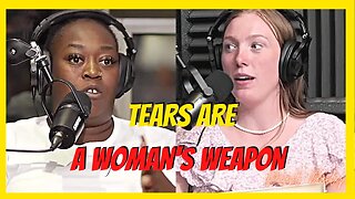 Women weaponize their tears