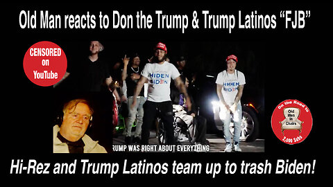 Old Man's censored reaction to Trump Latino's FJB (F**K JOE BIDEN Rap Song) Featuring Hi-Rez!