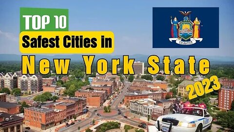 Top 10 Safest Cities in New York (2023)