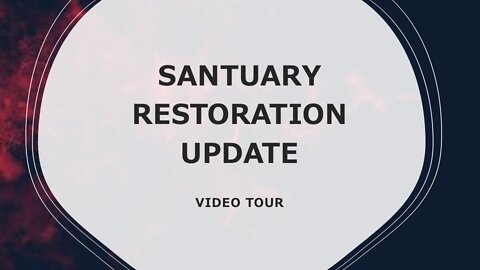 Sanctuary Restoration Update | Video Tour | GoMZ