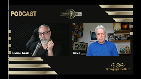David Icke Interview w/ Michael Lauria On Forging Excalibur - June 20th 2022