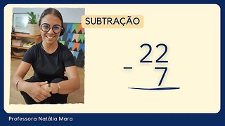 22-7 | 22 menos 7 | Exemplo de subtração resolvida 3º ano | Conta de menos