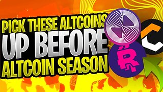 PICK THESE ALTCOINS UP BEFORE ALTCOIN BULL MARKET