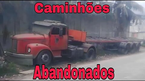 Caminhões Abandonados Parte 224